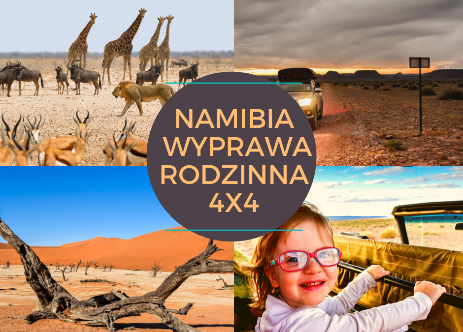 Namibia z Etoshą – Wyprawa Rodzinna 4×4